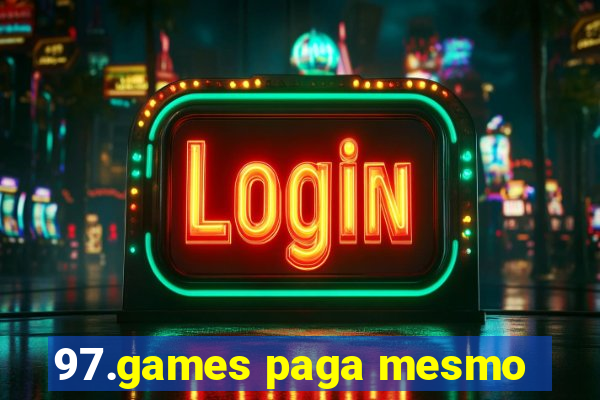 97.games paga mesmo